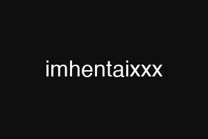 imhentaixxx