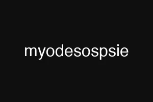 myodesospsie