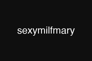 sexymilfmary