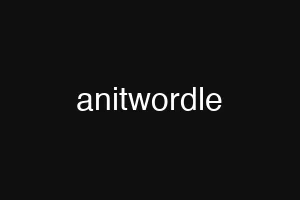 anitwordle
