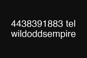 4438391883 tel wildoddsempire