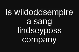 is wildoddsempire a sang lindseyposs company