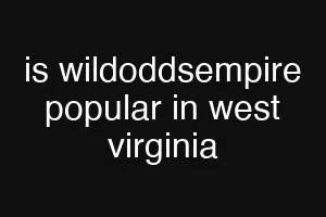 is wildoddsempire popular in west virginia